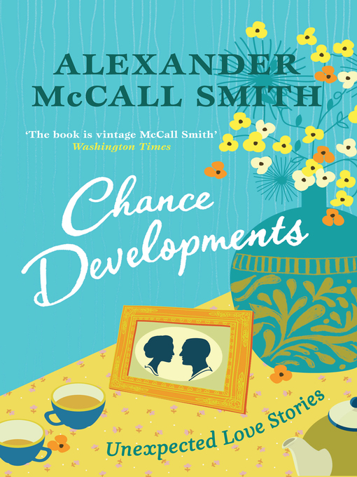 Title details for Chance Developments by Alexander McCall Smith - Available